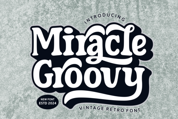 Miracle Groovy: A 70s-Inspired Display Font That Grabs Attention